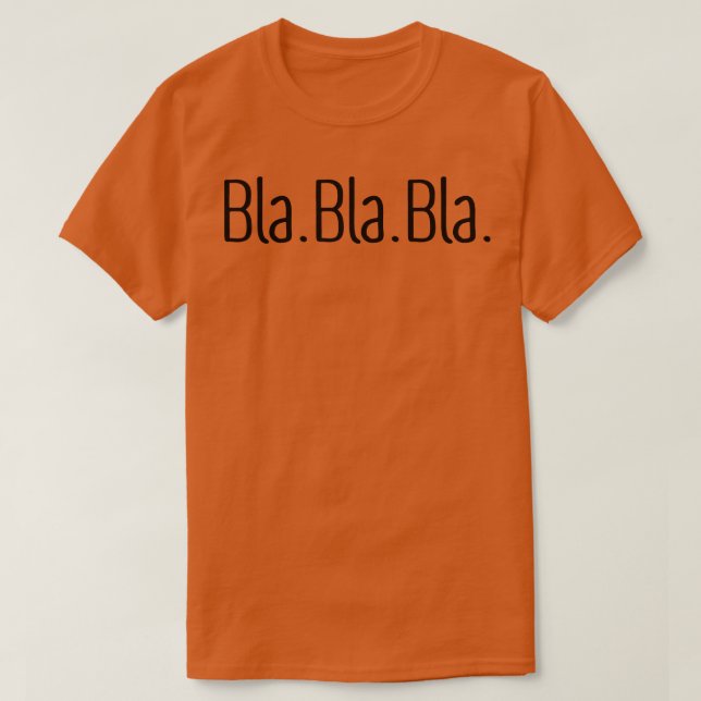 T-shirt Bla Bla Bla (Design devant)