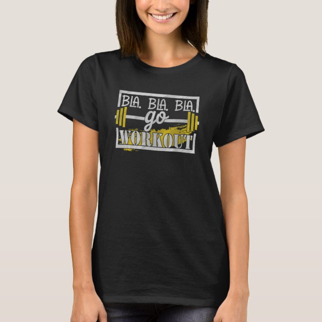 T-shirt Bla Bla Go Workout Gym Gym Workout (Devant)