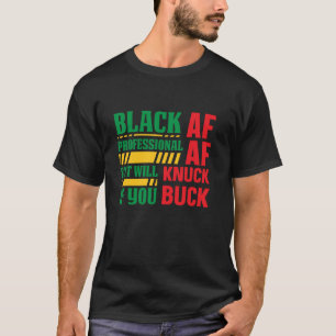 T-shirt Black AF Professional AF AF, mais sera Knuck si vo