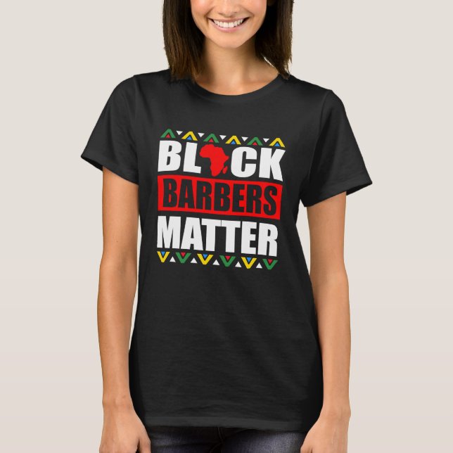 T-shirt Black Barbers Matter Haircut Hairstylist African A (Devant)