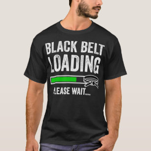 T-shirt Black Belt Loading Please