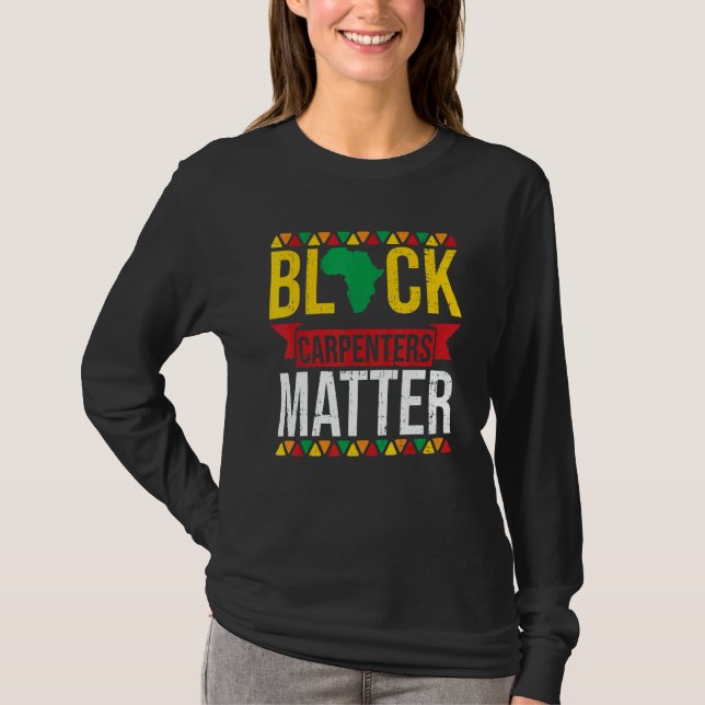 T-shirt Black Carpenters Matter African American Black His (Devant)