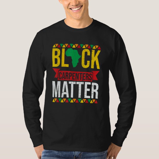 T-shirt Black Carpenters Matter African American Black His (Devant)