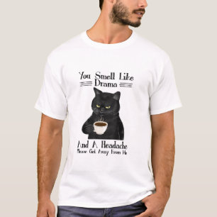 T-shirt Black Cat Coffee Vous Sentiez Comme Drame Et Une M