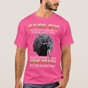 T-shirt Black Cat Horror Back Off J'ai assez à faire