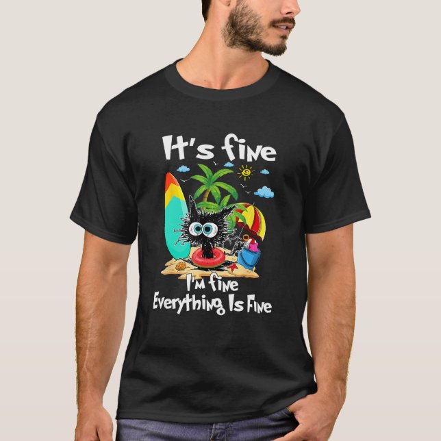 T-shirt Black Cat Its Fine I m Fine Everything Is Fine  Su (Devant)