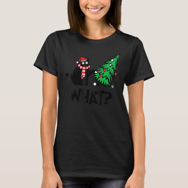 T-shirt Black Cat  Pushing Christmas Tree Over Cat What 2 (Devant)