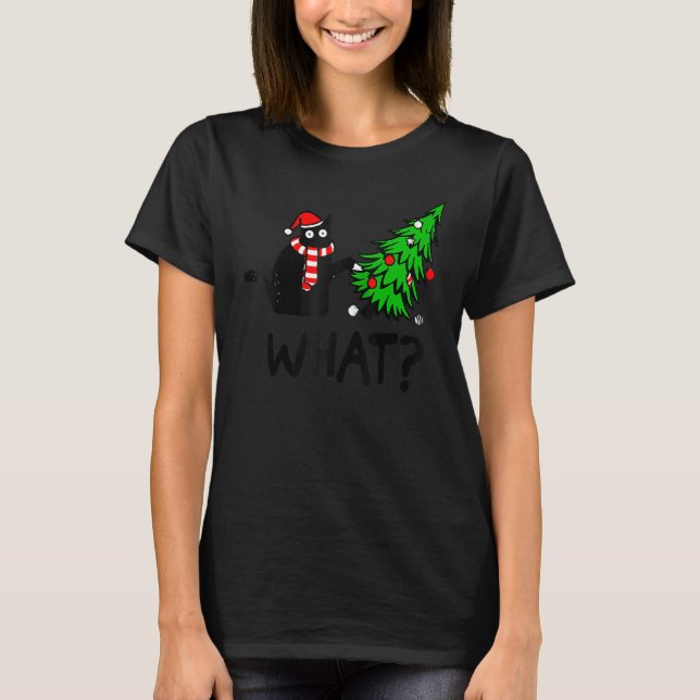 T-shirt Black Cat  Pushing Christmas Tree Over Cat What 3 (Devant)