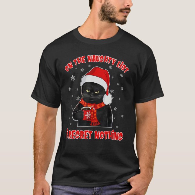 T-shirt Black Cat Regret Nothing On The Naughty List (Devant)