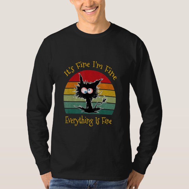 T-shirt Black Cat Retro It's Fine I'm Fine Everything Is F (Devant)