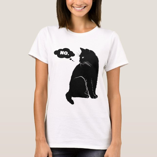 T-shirt Black Cat Says No - Funny Cat Mom Cat Lover (Devant)