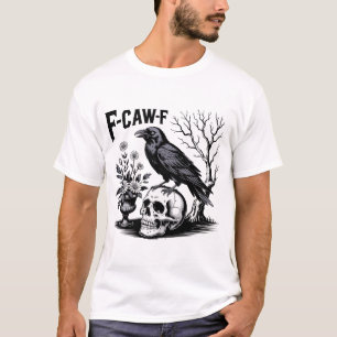 T-shirt Black Crow F Caw F, Drôle Oiseau Sarcastique