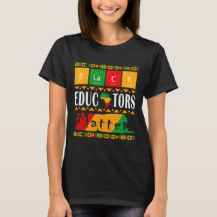 T-shirt Black Educators Probleme Black History Moth Pride