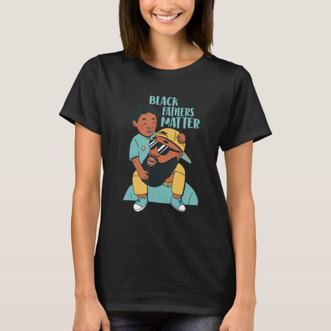 T-shirt Black Fathers Matter Design Black Dad African Amer (Devant)