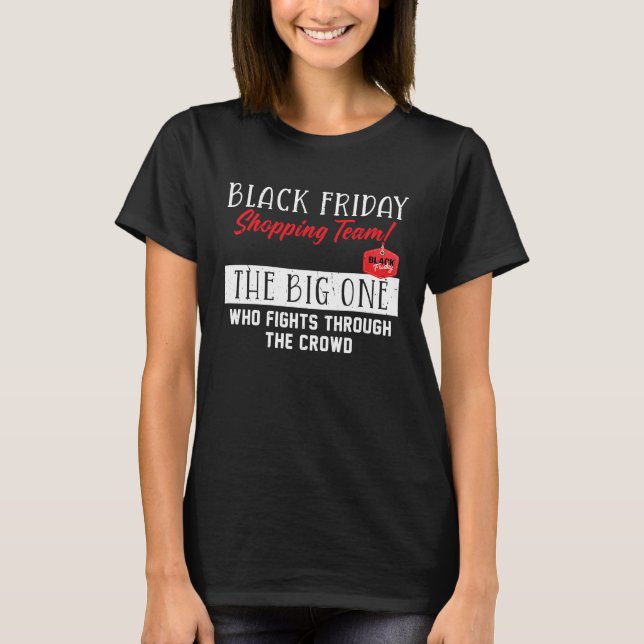 T-shirt Black Friday Shopping Team  The Big One Funny Sayi (Devant)