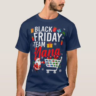 T-shirt Black Friday Team Nana Cute Christmas Shopping Lov