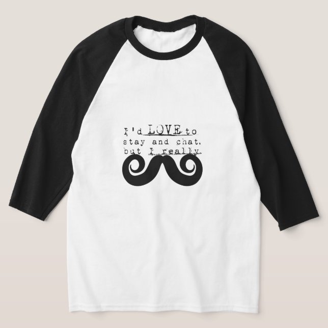 T-shirt Black Funny Humor I Mustache (Poser)