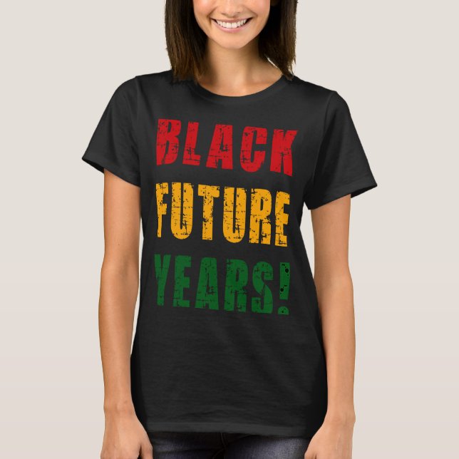 T-shirt Black Future Years Melanin Pride 2023 Black Histor (Devant)