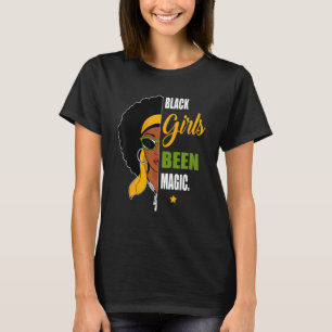 T-shirt Black Girl Been Magic Melanin Black History Mois
