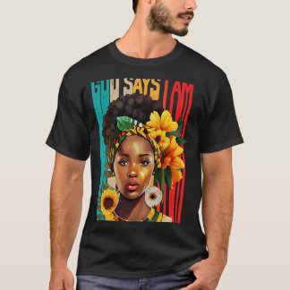 T-shirt Black Girl God Dit Que Je Suis Noir Melanin Histoi