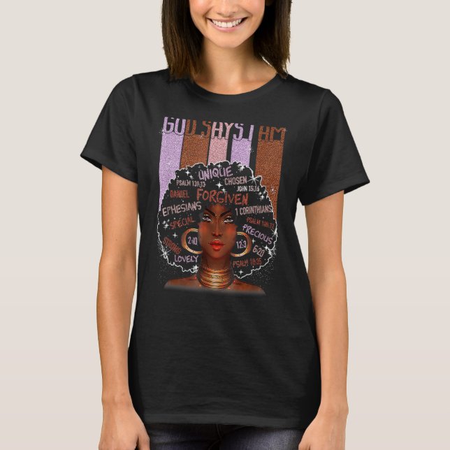 T-shirt Black Girl God Says I Am Black Melanin History Mon (Devant)
