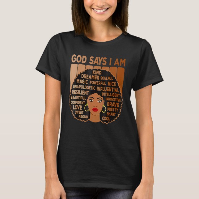 T-shirt Black Girl God Says I Am Black Melanin History Mon (Devant)