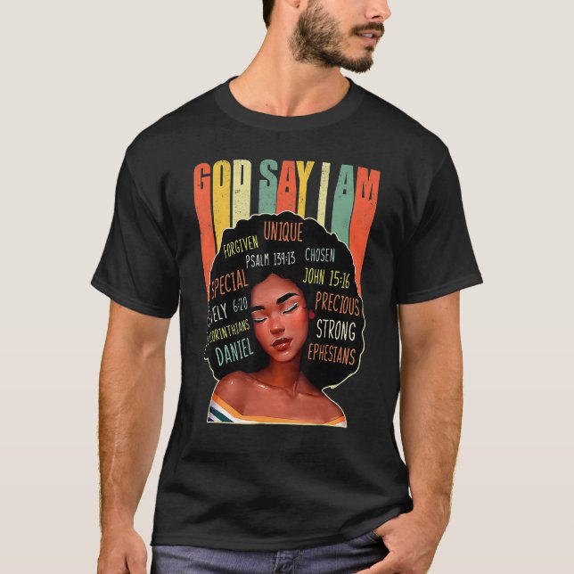 T-shirt Black Girl God Says I Am Black Melanin History Mon (Devant)