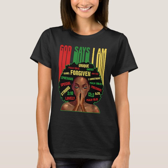 T-shirt Black Girl God Says I Am Black Melanin History Mon (Devant)