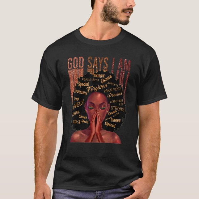 T-shirt Black Girl God Says I Am Black Melanin History Mon (Devant)