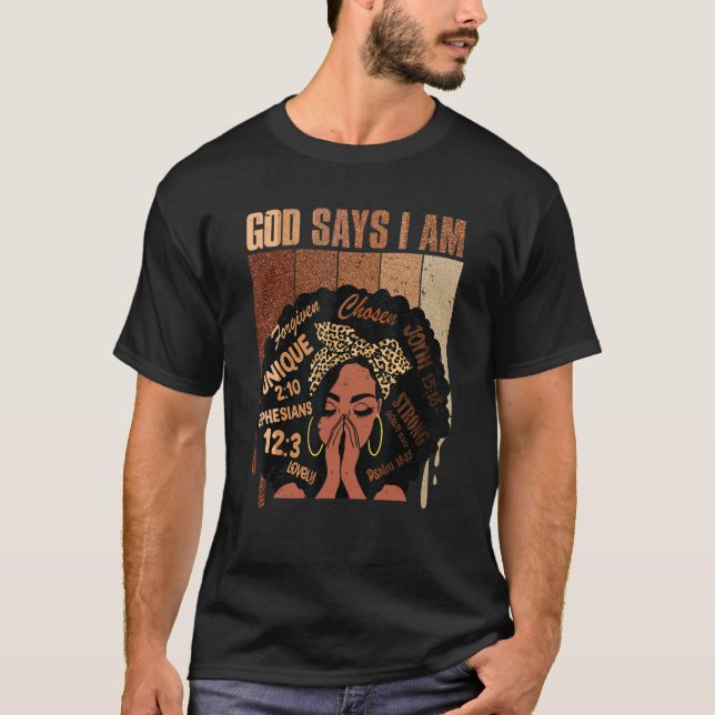 T-shirt Black Girl God Says I Am Black Melanin History Mon (Devant)
