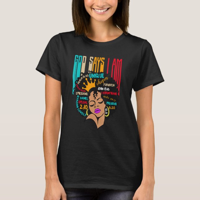 T-shirt Black Girl God Says I Am Black Melanin History Mon (Devant)