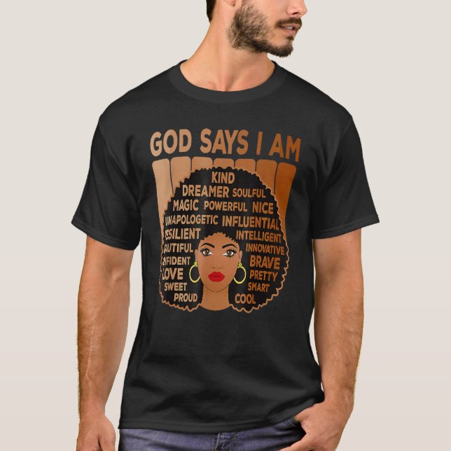 T-shirt Black Girl God Says I Am Black Melanin History Mon (Devant)