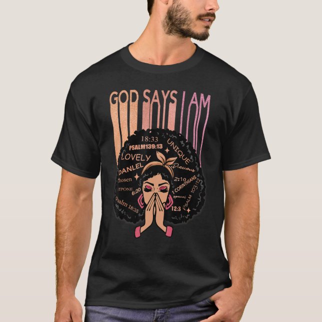 T-shirt Black Girl God Says I Am Black Melanin History Mon (Devant)