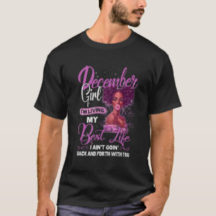 T-shirt Black Girl Living Best Life Décembre Anniversaire 
