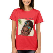 T-Shirt Black Girl Magic