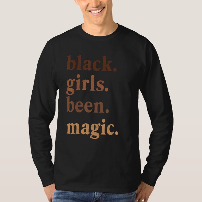 T-shirt Black Girls Been Magic Black History Melanin Queen (Devant)