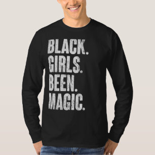 T-shirt Black Girls Been Magic Melanin African American Hi