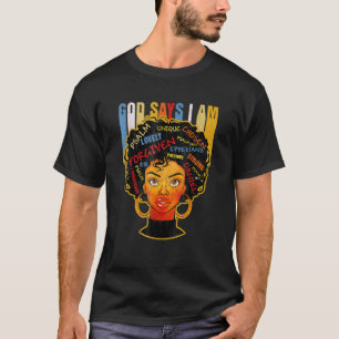 T-shirt Black Girls God dit que je suis Black Melanins His