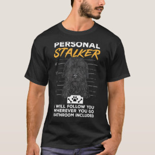 T-shirt Black Goldendoodle Personal Stalker Dood Doodle Do