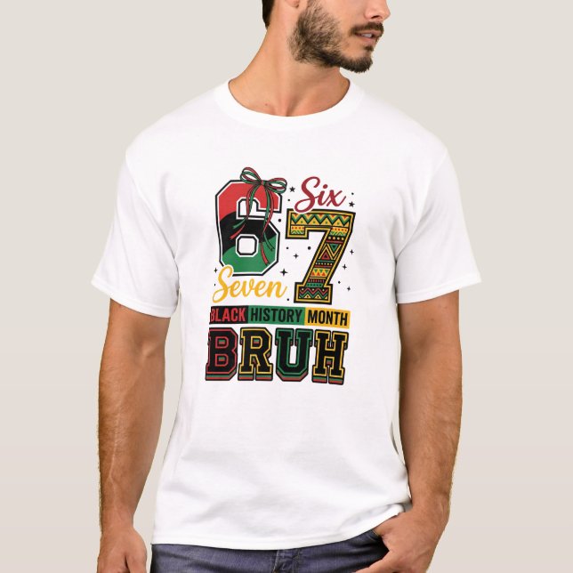 T-shirt Black History  67 Viral Six Seven Meme  (Devant)