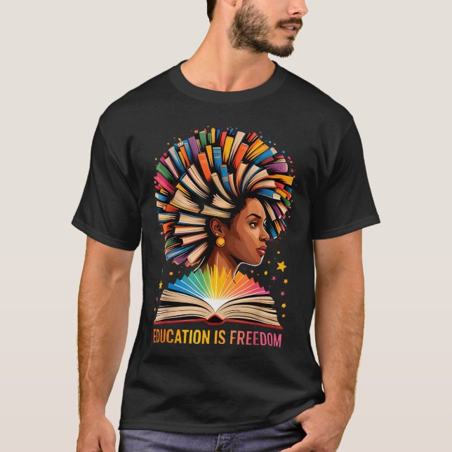 T-shirt Black History Education Is Dom Books Black History (Devant)