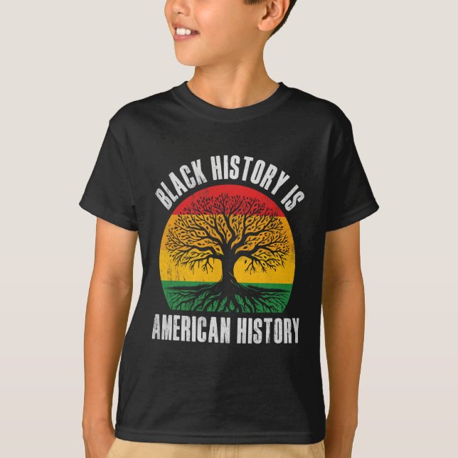T-shirt Black History Is American History Bhm African Root (Devant)