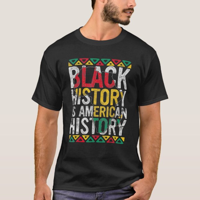 T-shirt Black History Is American History Gift Month Pride (Devant)