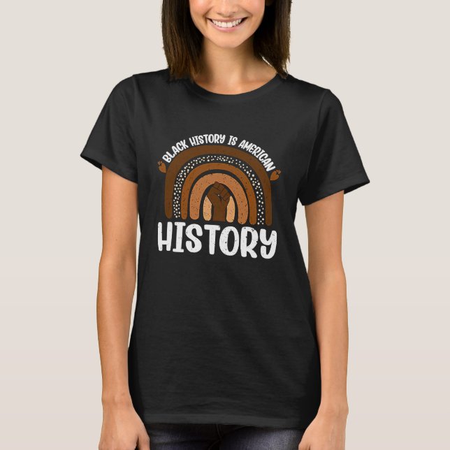 T-shirt Black History Is American History Melanin African  (Devant)