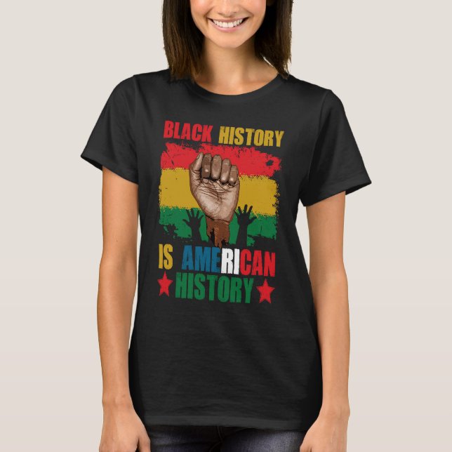 T-shirt Black History Is American History Patriotic Africa (Devant)