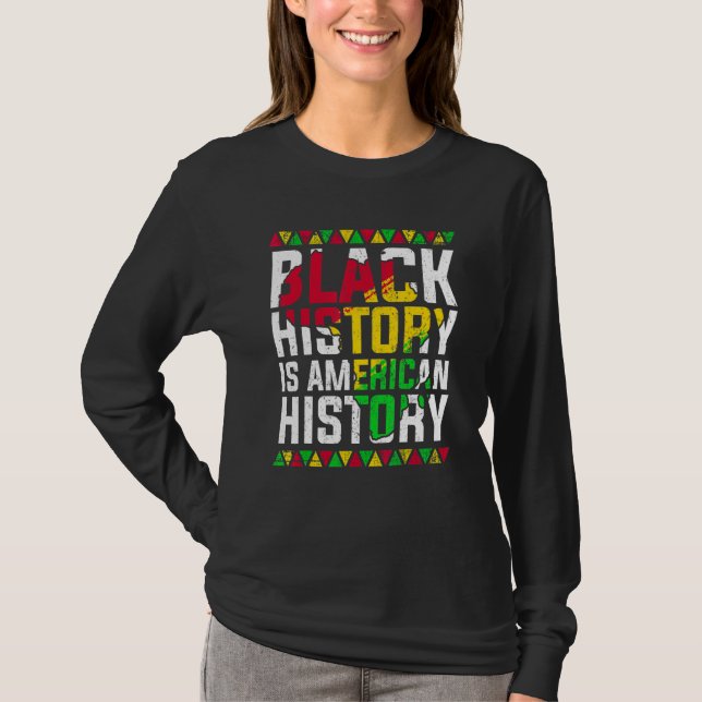 T-shirt Black History Is American History Patriotic Africa (Devant)