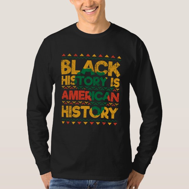 T-shirt Black History Is American History Patriotic Africa (Devant)