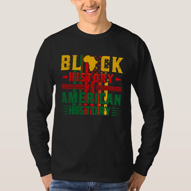 T-shirt Black History Is American History Patriotic Africa (Devant)