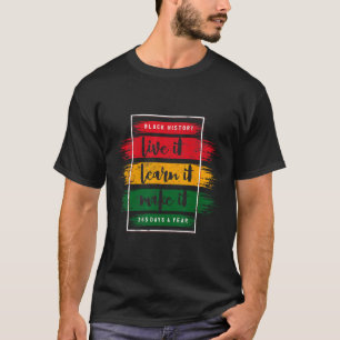 T-shirt Black History Live Apprendre Faire Design Black Hi