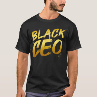 T-shirt Black History Mois Black Ceo African American Son